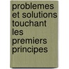 Problemes Et Solutions Touchant Les Premiers Principes door Anthelme-Edouard Chai Michael Psellus