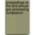 Proceedings Of The 2nd Annual Gas Processing Symposium