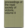 Proceedings of the Royal Society of Victoria, Volume 4 door Royal Society O