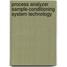 Process Analyzer Sample-Conditioning System Technology door Robert E. Sherman