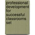 Professional Development for Successful Classrooms Set