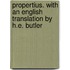 Propertius. With An English Translation By H.E. Butler