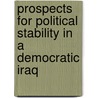 Prospects For Political Stability In A Democratic Iraq door Stephen R. Saunders