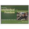 Protecting Intellectual Freedom in Your School Library door Pat R. Scales