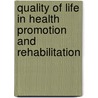 Quality of Life in Health Promotion and Rehabilitation door Rebecca Renwick