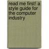 Read Me First! A Style Guide For The Computer Industry door Sun Technical Publications