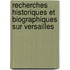 Recherches Historiques Et Biographiques Sur Versailles