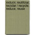 Reducir, Reutilizar, Reciclar / Recycle, Reduce, Reuse