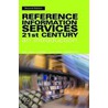 Reference And Information Services In The 21st Century door Uma Hiremath