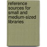 Reference Sources For Small And Medium-Sized Libraries door Jovian P. Lang