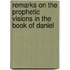 Remarks On The Prophetic Visions In The Book Of Daniel