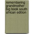 Remembering Grandmother Big Book South African Edition