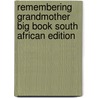 Remembering Grandmother Big Book South African Edition door Dianne Stewart