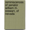 Reminiscences of Senator William M. Stewart, of Nevada door William Morris Stewart