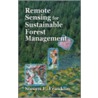 Remote Sensing for Sustainable Forest Management Omics door Steven E. Franklin