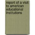 Report Of A Visit To American Educational Institutions