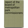 Report Of The Board Of Metropolitan Park Commissioners door Massachusetts.