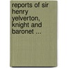 Reports of Sir Henry Yelverton, Knight and Baronet ... door Bench Great Britain.