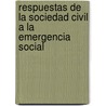Respuestas de La Sociedad Civil a la Emergencia Social door Ines Gonzalez Bombal
