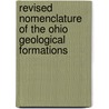 Revised Nomenclature Of The Ohio Geological Formations door Prosser Charles Smith