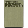 Revolution and Counter-Revolution, Or, Germany in 1848 by Karl Marks