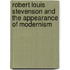 Robert Louis Stevenson And The Appearance Of Modernism