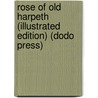 Rose of Old Harpeth (Illustrated Edition) (Dodo Press) door W.B. King