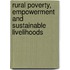 Rural Poverty, Empowerment and Sustainable Livelihoods