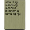 Safn Til Sgu Slands Og Slenzkra Bkmenta a Fornu Og Nju by Hi� Ͽ