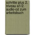 Schritte Plus 2. Niveau A1/2. Audio-cd Zum Arbeitsbuch