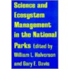 Science And Ecosystem Management In The National Parks door Halvorson