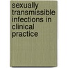 Sexually Transmissible Infections In Clinical Practice door Alexander McMillan