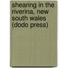 Shearing In The Riverina, New South Wales (Dodo Press) door Rolf Boldrewood