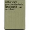 Sicher zum Grundwortschatz. Lehrerband 1./2. Schuljahr door Onbekend