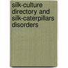 Silk-Culture Directory And Silk-Caterpillars Disorders door Gerardo Barricelli