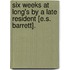 Six Weeks At Long's By A Late Resident [E.S. Barrett].