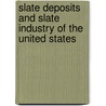 Slate Deposits And Slate Industry Of The United States door William Francis Hillebrand