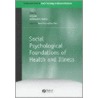 Social Psychological Foundations of Health and Illness door Wallston