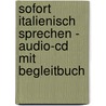 Sofort Italienisch Sprechen - Audio-cd Mit Begleitbuch door Onbekend