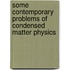 Some Contemporary Problems Of Condensed Matter Physics