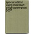 Special Edition Using Microsoft Office PowerPoint 2007
