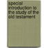 Special Introduction To The Study Of The Old Testament