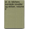 St. St. Blichers Samlede Noveller Og Skitser, Volume 2 door Steen Steensen Blicher
