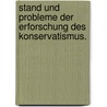 Stand und Probleme der Erforschung des Konservatismus. by Unknown