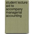 Student Lecture Aid to Accompany Managerial Accounting