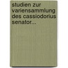 Studien Zur Variensammlung Des Cassiodorius Senator... by Benedict Hasenstab