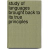 Study of Languages Brought Back to Its True Principles door Claude Marcel