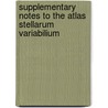Supplementary Notes to the Atlas Stellarum Variabilium by Georgetown Coll