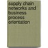 Supply Chain Networks And Business Process Orientation