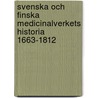 Svenska Och Finska Medicinalverkets Historia 1663-1812 door Otto Edvard August Hjelt